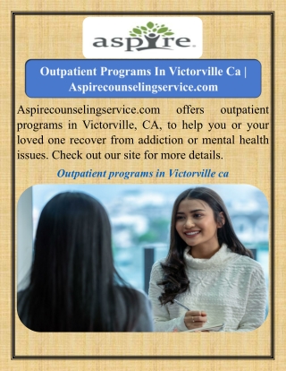 Outpatient Programs In Victorville Ca | Aspirecounselingservice.com