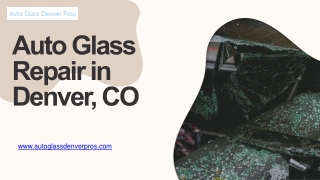 Auto Glass Repair in Denver, CO - AutoGlassDenverPros