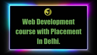 Web Development course with Placement In Delhi.