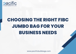 CHOOSING THE RIGHT FIBC JUMBO BAG FOR YOUR BUSINESS NEEDS