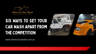 Six Ways to Set Your Car Wash Apart From the Competition