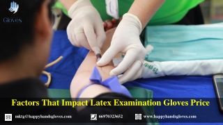 Factors That Impact Latex Examination Gloves Price