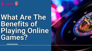 What Are The Benefits of Playing Online Games