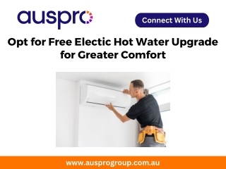 Opt for Free Electic Hot Water Upgrade for Greater Comfort