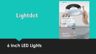 The Versatility and Benefits of 6 Inch LED Lights: Perfect Fit for Every Home