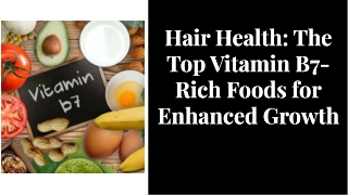 Hair health the top vitamin b7 rich foods