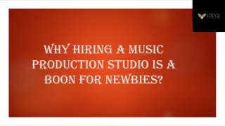 Why Hiring a Music Production Studio Is a Boon For Newbies