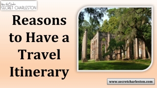 Reasons to Have a Travel Itinerary
