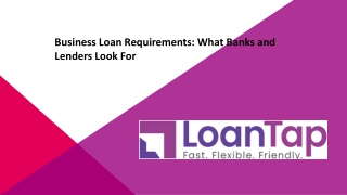 Business Loan Requirements: What Banks and Lenders Look For