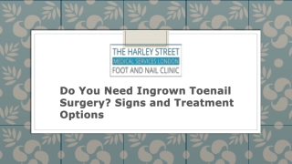 Do You Need Ingrown Toenail Surgery Signs and Treatment Options