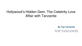 Hollywood’s Hidden Gem_ The Celebrity Love Affair with Tanzanite