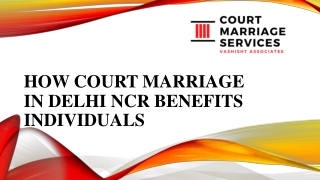 How Court Marriage in Delhi NCR Benefits Individuals