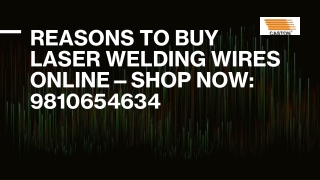 Reasons to Buy Laser Welding Wires Online—Shop Now 9810654634