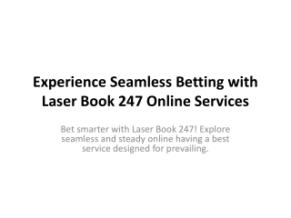 Experience Seamless Betting with Laser Book 247 Online Services