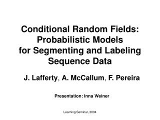 Conditional Random Fields: Probabilistic Models for Segmenting and Labeling Sequence Data