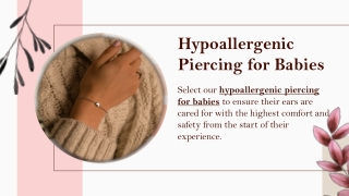 Hypoallergenic Piercing for Babies