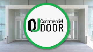 DJ Commercial Door: Fire Doors Commercial for Your Safety Needs