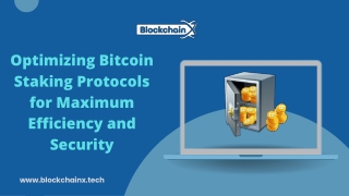 Optimizing Bitcoin Staking Protocols for Maximum Efficiency and Security