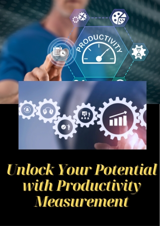 Unlock Your Potential with Productivity Measurement