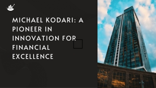 Michael Kodari A Pioneer in Innovation for Financial Excellence