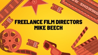 Freelance Film Directors - Mike Beech