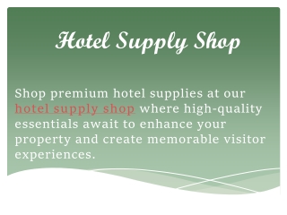 Hotel Supply Shop