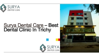 Surya Dental Care Trichy - Best Dental Clinic