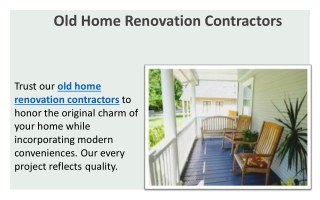 Old Home Renovation Contractors