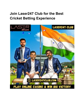 Join Laser247 Club for the Best Cricket Betting Experience