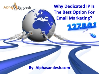 Why Dedicated IP Is The Best Option For Email Marketing?