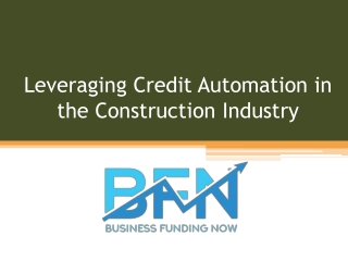 Leveraging Credit Automation in the Construction Industry