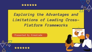 Exploring the Advantages and Limitations of Leading Cross-Platform Frameworks