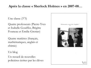 Après la classe « Sherlock Holmes » en 2007-08…
