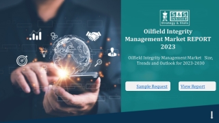 Oilfield Integrity Management Market
