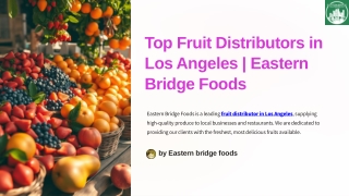 Top Fruit Distributors in Los Angeles  Eastern Bridge Foods