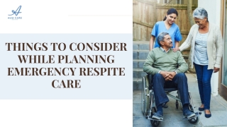 Things to Consider While Planning Emergency Respite Care