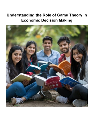 Understanding The Role of Game Theory in Economic Decision Making