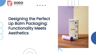designing-the-perfect-lip-balm-packaging-functionality-meets-aesthetics
