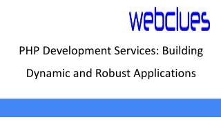 PHP Development Services: Building Dynamic and Robust Applications