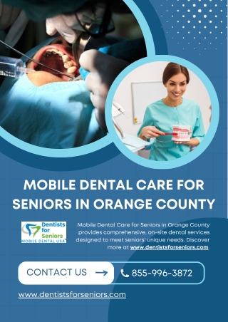 Mobile Dental Care for Seniors in Orange County - www.dentistsforseniors.com