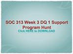 SOC 313 Week 3 DQ 1 Support Program Hunt