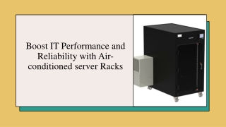 Boost IT Performance and Reliability with Air-conditioned server Racks