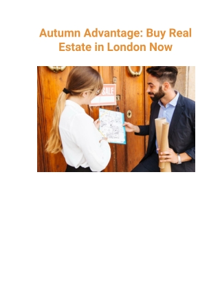 Autumn Advantage_ Buy Real Estate in London Now from Estate Agents Royal Docks