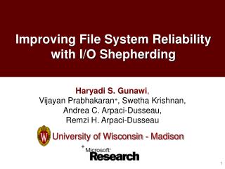 Improving File System Reliability with I/O Shepherding