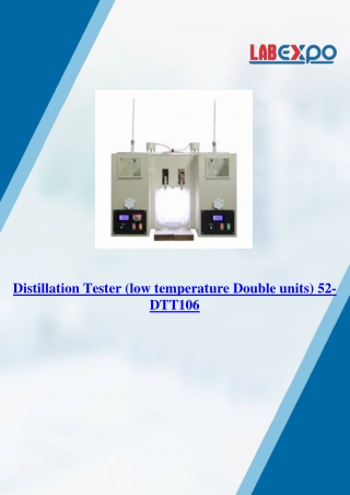 Distillation Tester (low temperature Double units) 52-DTT106