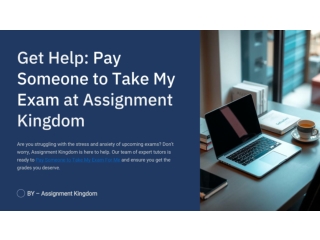 Get Help Pay Someone to Take My Exam at Assignment Kingdom