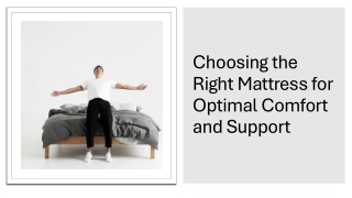 Choosing the Right Mattress for Optimal Comfort and Support_