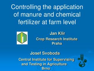 Controlling the application of manure and chemical fertilizer at farm level