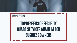 Top Benefits of Security Guard Services Anaheim for Business Owners