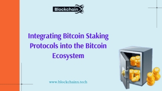 Integrating Bitcoin Staking Protocols into the Bitcoin Ecosystem